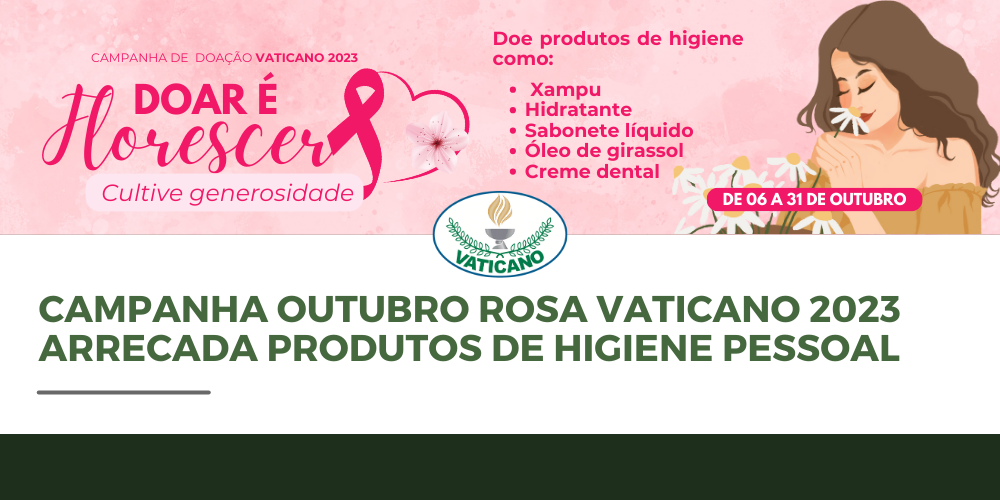 Campanha Outubro Rosa Vaticano 2023 arrecada produtos de higiene pessoal