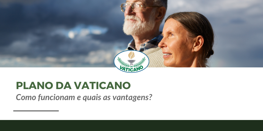 Planos da Vaticano: como funcionam e quais as vantagens?